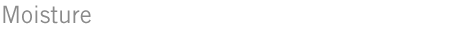 Moisture